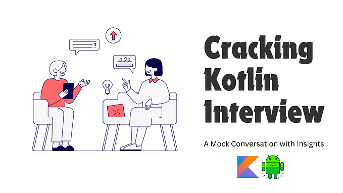 Kotlin Mock Interview🎤💻