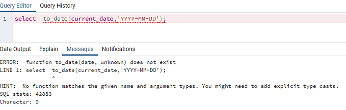 SQL state: 42883 function to_date(date unknown) does not exist Postgres