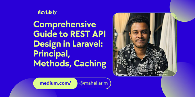 Comprehensive Guide to REST API Design in Laravel: Principal, Methods, Caching