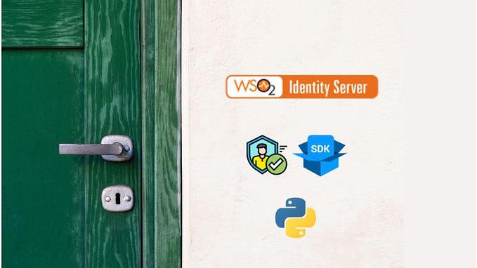 Secure your Application with WSO2 IS Python Auth SDK in 10 Minutes