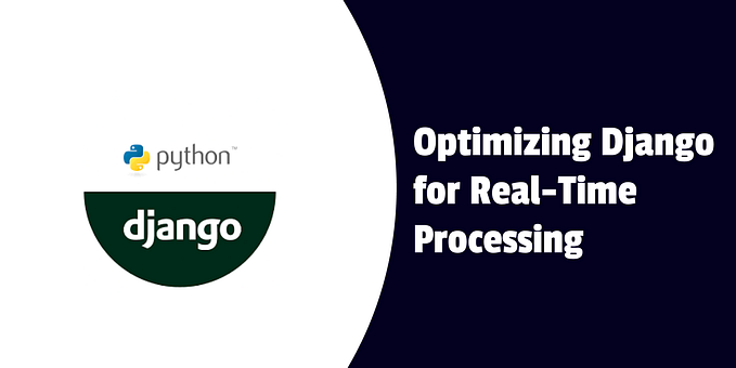 Optimizing Django for Real-Time Processing: Processes vs. Threads