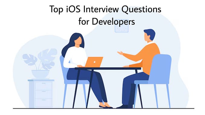 Top 25 iOS Developer Interview Questions in 2024 for Beginners