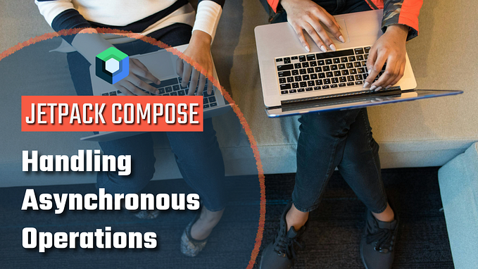 Android Interview Questions: 70 | Handling Asynchronous Operations in Jetpack Compose