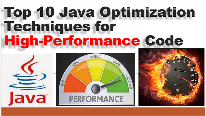 Top 10 Java Optimization Techniques for High-Performance Code