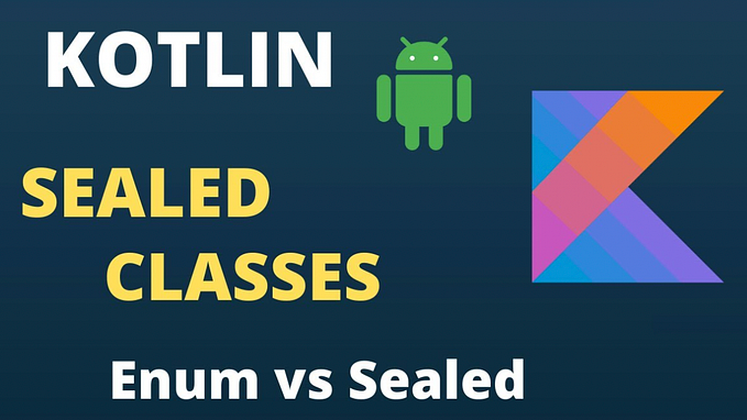 Enum and Sealed Classes in Kotlin: A Journey into Powerful Type Hierarchies