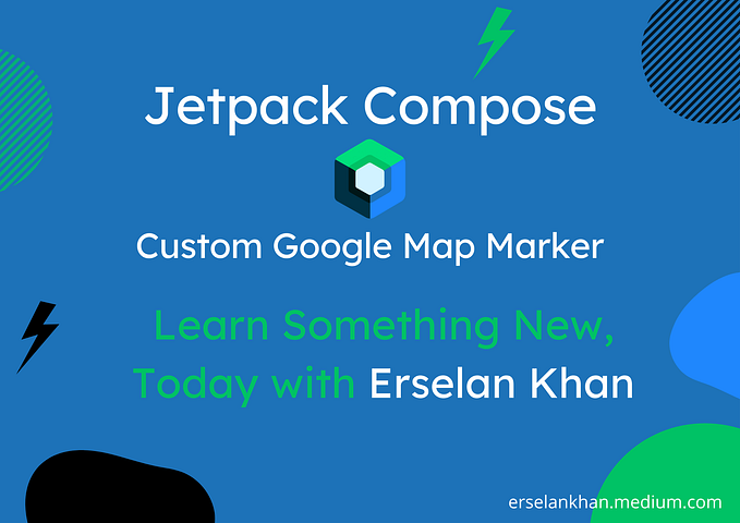 Jetpack Compose: Custom Google Map Marker | Erselan Khan