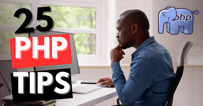 Top 25 PHP Tips Every Developer Should Know