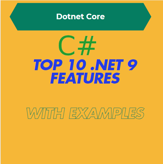 Top 10 .NET 9 features (with examples)