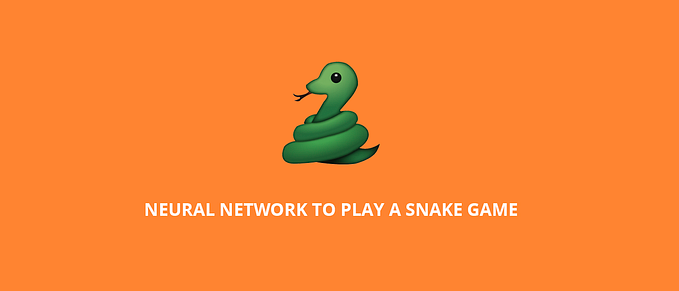 Neural Network to play a snake game