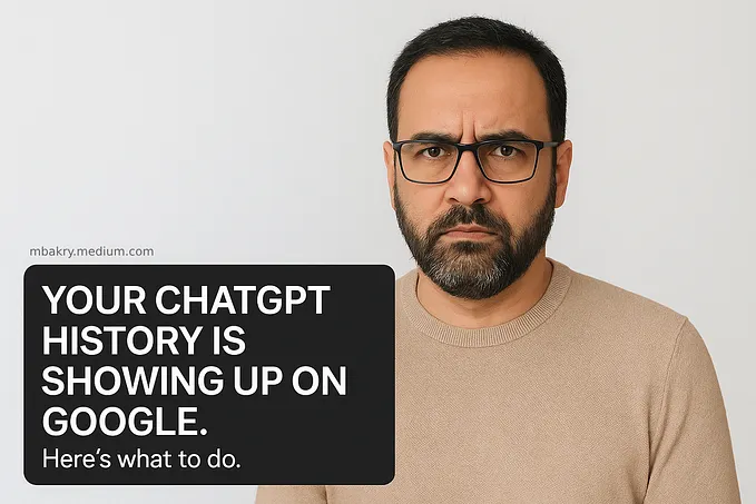 A middle-aged man with short dark hair, a beard, and glasses looks surprised and upset, surprised and angry. He wears a beige sweater and is positioned on the right side of the image against a light background. On the left, bold white text on a black rectangle reads, “YOUR CHATGPT HISTORY IS SHOWING UP ON GOOGLE. Here’s what to do.” Ask ChatGPT