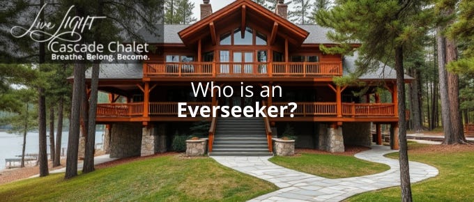 Who is an Everseeker?