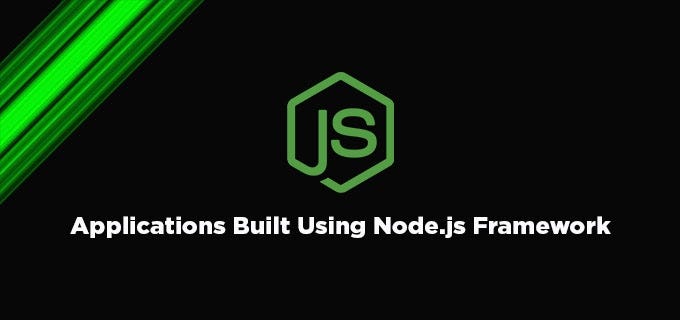 9 Famous Applications Built Using Node.js Framework | by Roy Daniel ...