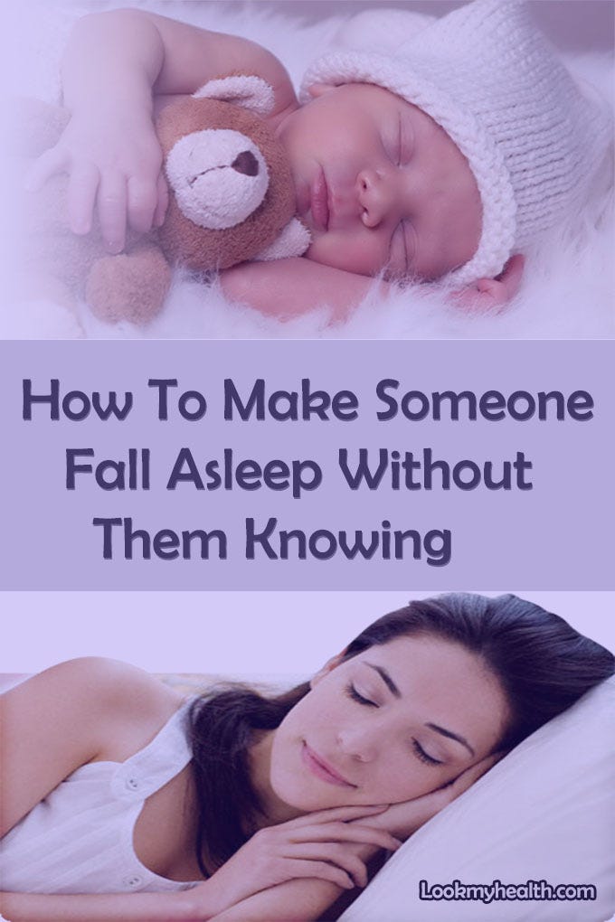 How To Make Someone Fall Asleep Without Them Knowing by Dreamy Girl