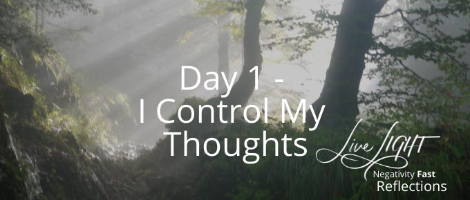 Negativity Fast Reflection — Day 1 — I Control My Thoughts