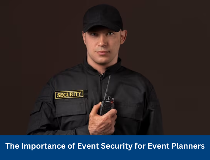 The Importance of Event Security for Event Planners by Phoenix