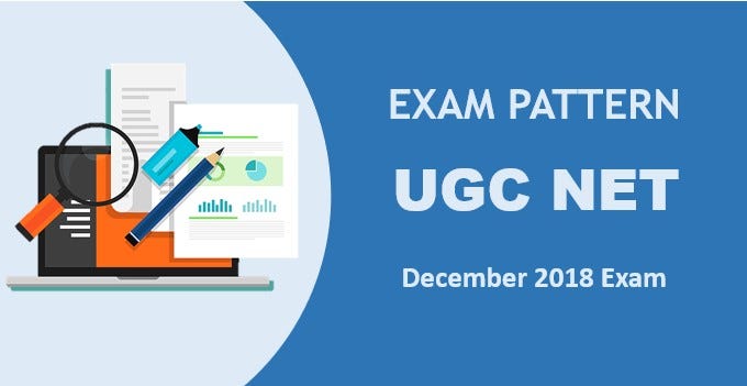 Ugc Net December 2018 Exam Pattern Expected Changes By Nta By Ugc Net December 2018 Exam Pattern Expected Changes By Nta By