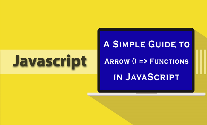 Understanding Arrow Functions in JavaScript | by Taran | codeburst