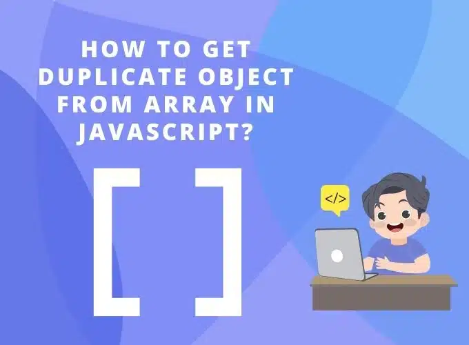 How To Get Duplicate Object From an Array in JavaScript? | by Rocoderes ...