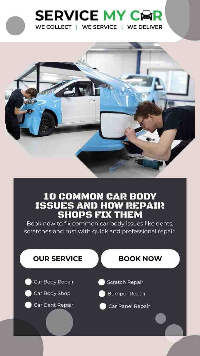 10 Common Car Body Issues and How Repair Shops Fix Them — ServiceMyCar