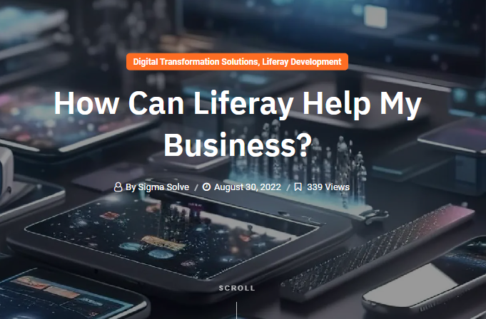 How Can Liferay Help My Business? | by Sigma Solve | Dec, 2023 | Medium