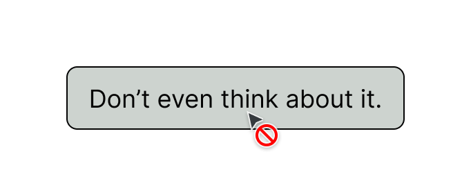 UI Traps — Disabled Buttons and Inputs | by James Carleton | Medium