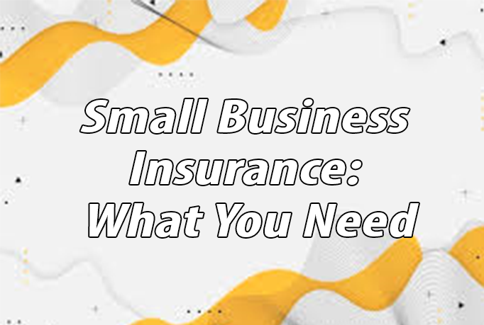 Is Your Small Business Insurance in Shape?