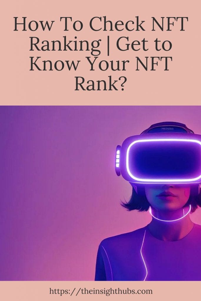 How To Check NFT Ranking Get To Know Your NFT Rank By Narinder how-to-check-nft-ranking-get-to-know-your-nft-rank-by-narinder