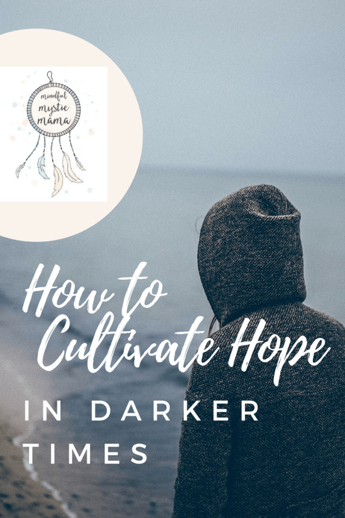 How To Cultivate Hope in Darker Times | by Danielle Leigh Elen | Medium