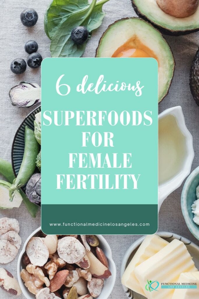Superfoods For Female Fertility Functional Medicine Los Angeles Medium