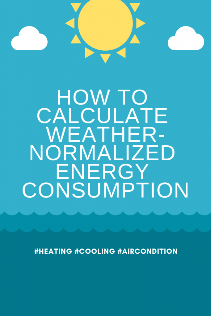 How to Calculate WeatherNormalized Energy Consumption by Javad
