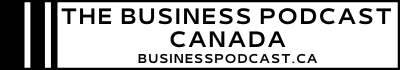 The Business Podcast Canada