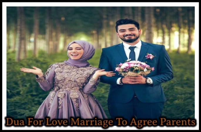 Dua for Love Marriage. Do you want to marry the one you love… | by ...