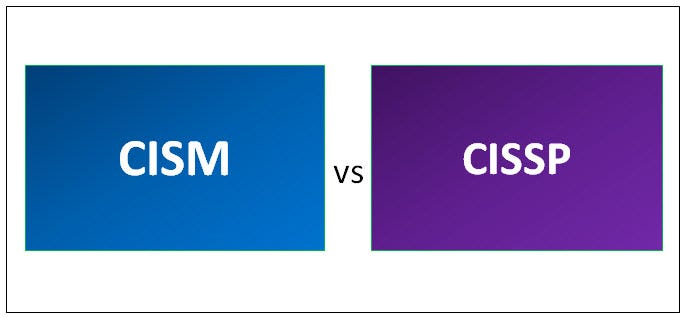 CISM Vs CISSP Certification. When It Comes To Information Security ...