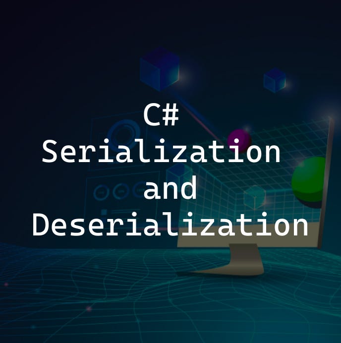 C# Serialization & Deserialization: Saving and Loading Your Data Like a ...