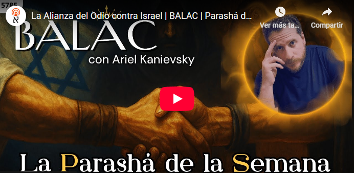 Parashat Balak 5785 — La Alianza del Odio contra Israel