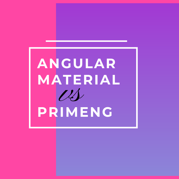Angular Material vs Prime NG. We, at Centizen aim to give the best ...