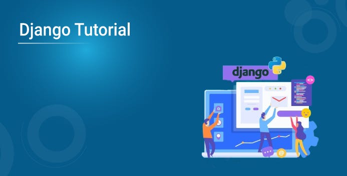 Django Tutorial – Web Development with Python Django Framework | Edureka