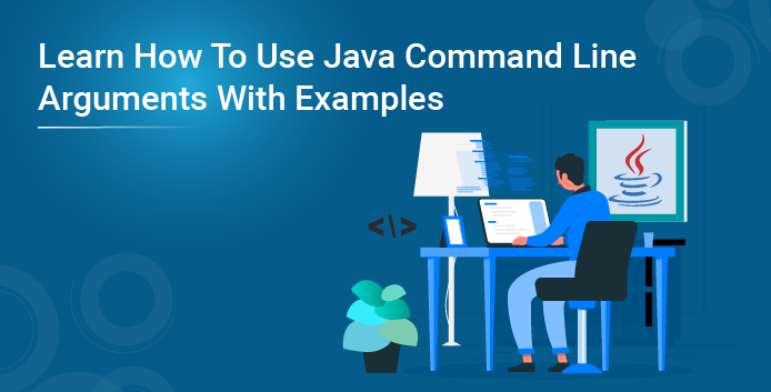 Learn How To Use Java Command Line Arguments With Examples | Edureka
