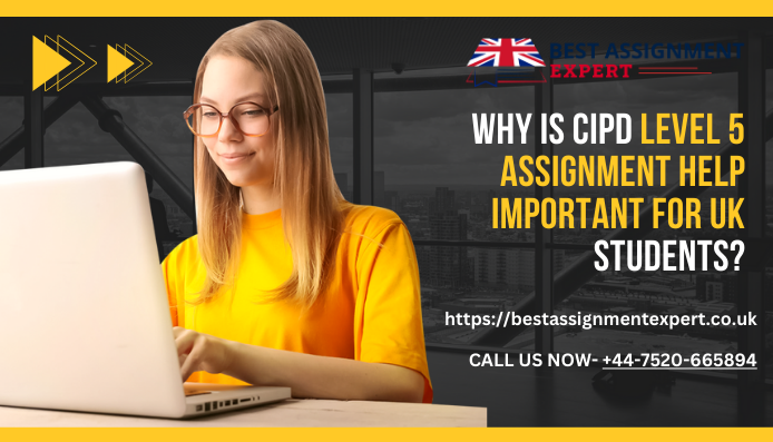 Why is CIPD Level 5 Assignment Help Important for UK Students? | by ...
