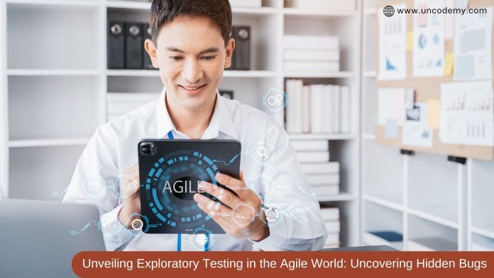 Unveiling Exploratory Testing in the Agile World: Uncovering Hidden ...