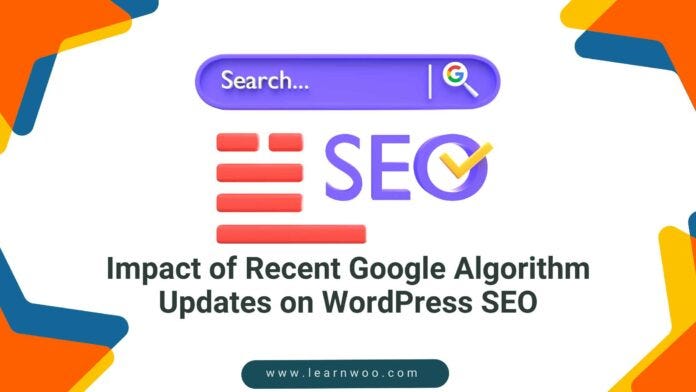 Analyzing the Impact of Recent Google Algorithm Updates on WordPress ...