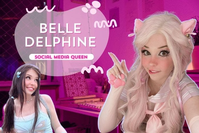 How Belle Delphine Played The Entire Internet 