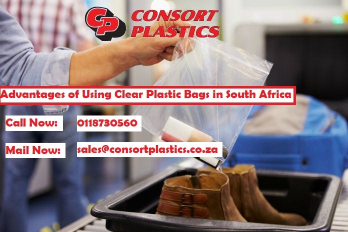 Key advantages of using clear plastic bags Gauteng SA by