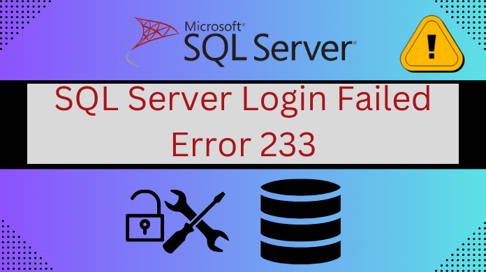 SQL Server Login Failed Error 233: Expert Diagnosis & Fixes | by Rachel ...