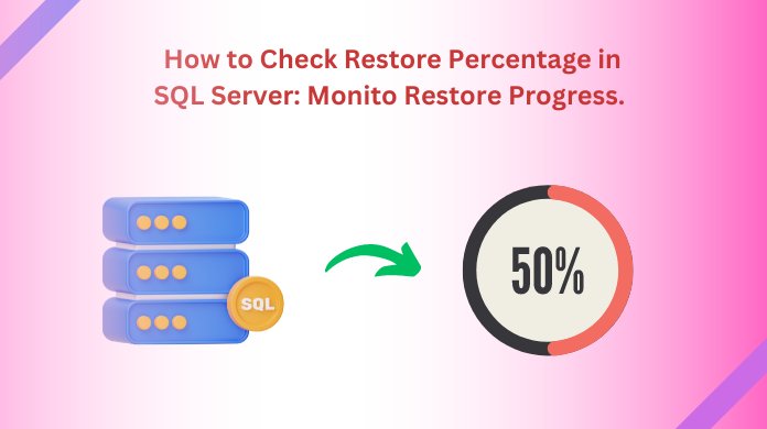 How to Check Restore Percentage in SQL Server: A Quick Guide | Medium