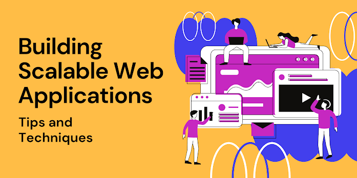 Building Scalable Web Applications: Tips and Techniques | by ...