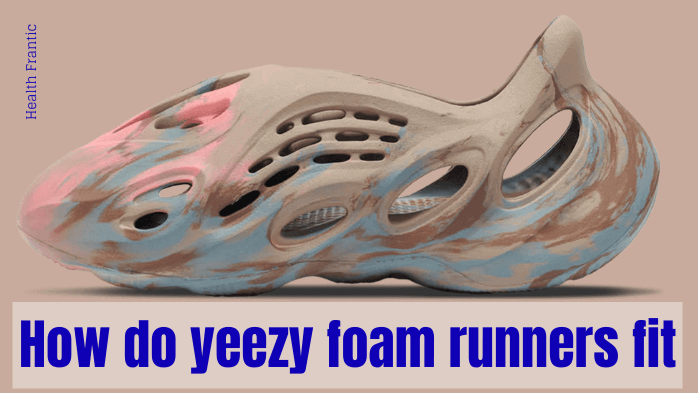 How Do Yeezy Foam Runners Fit?. Introduction: | by Health Frantic | Medium