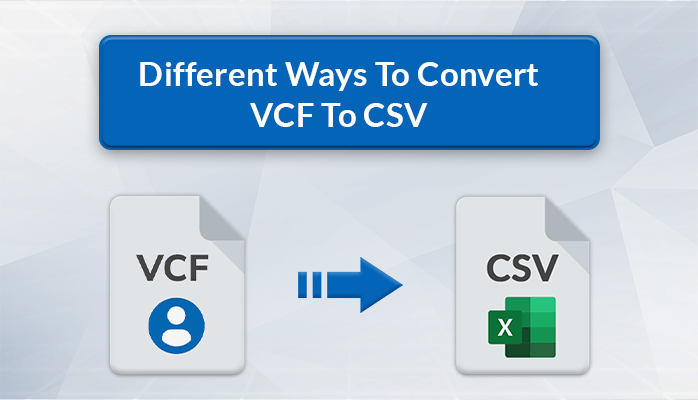 Different Ways To Convert VCF To CSV | by aqeelahmad | Medium