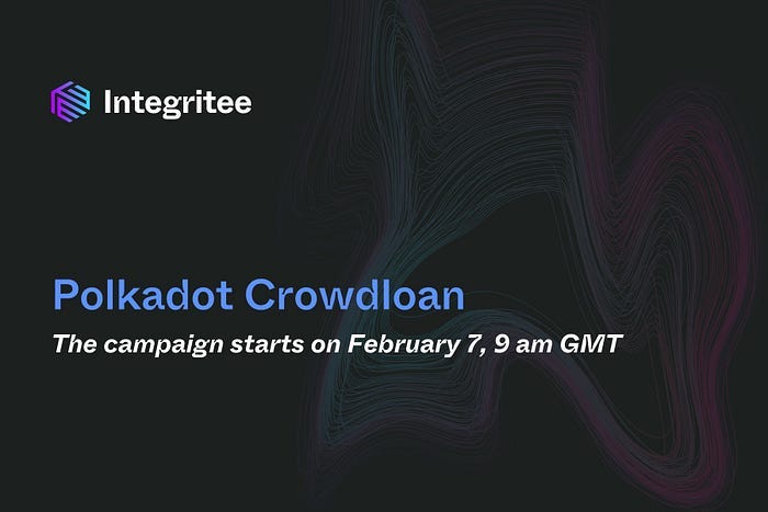 Polkadot Crowdloan: Campaign Kicks Off on February 7th!