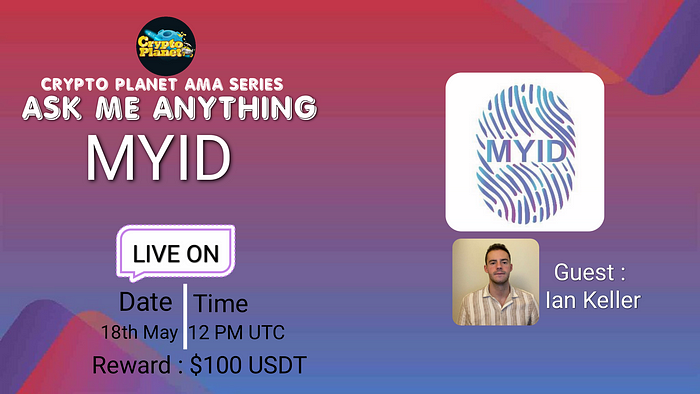 MYID x CRYPTO PLANET AMA Recap